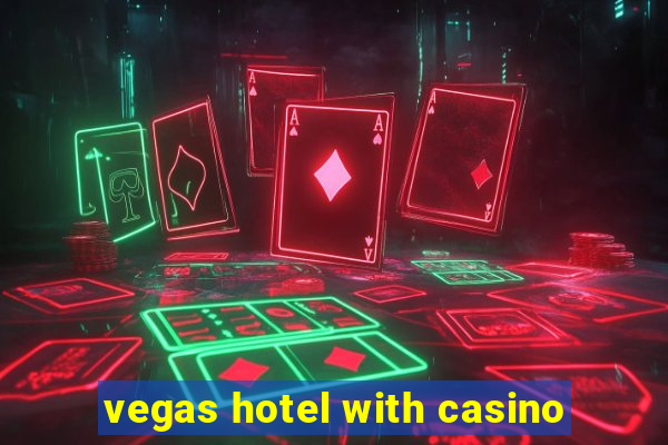 vegas hotel with casino