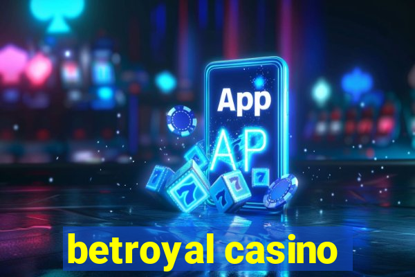 betroyal casino