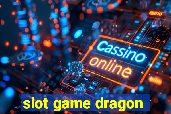 slot game dragon