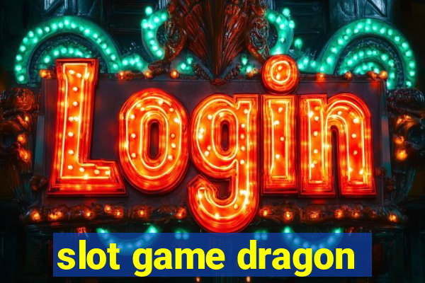 slot game dragon