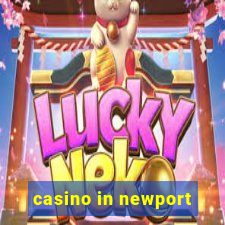 casino in newport