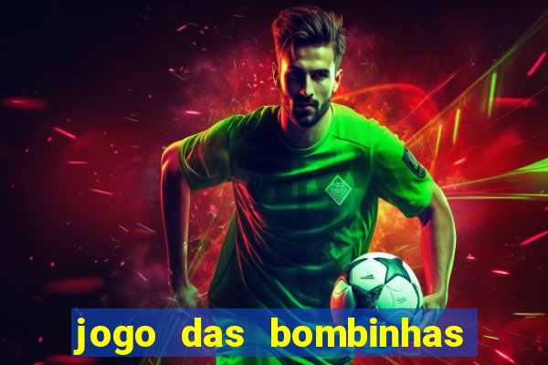 jogo das bombinhas esporte da sorte