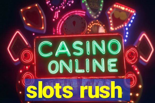 slots rush