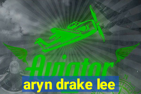 aryn drake lee