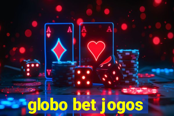 globo bet jogos