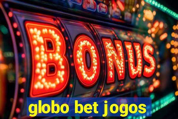 globo bet jogos