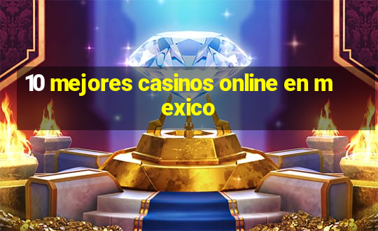 10 mejores casinos online en mexico