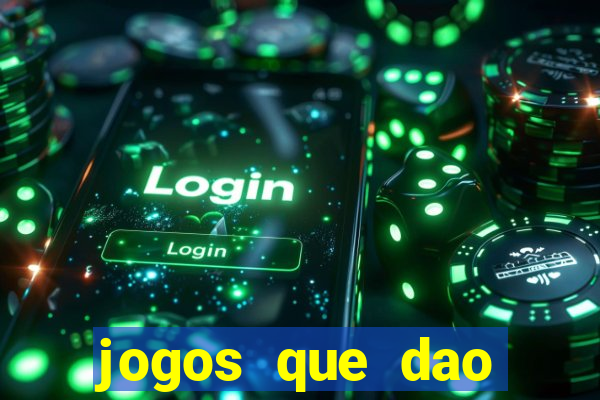 jogos que dao dinheiro gratis