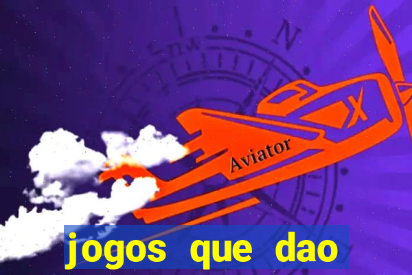 jogos que dao dinheiro gratis