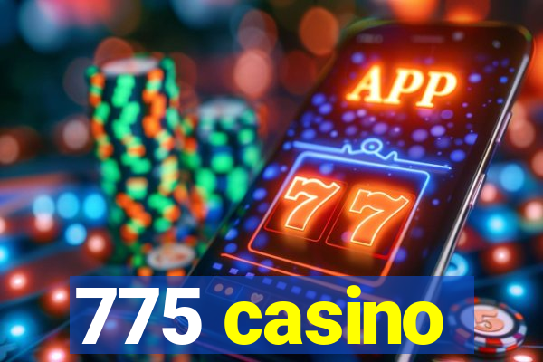 775 casino