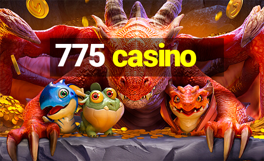 775 casino