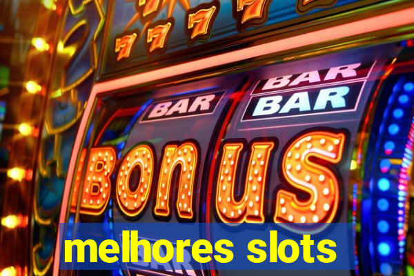 melhores slots