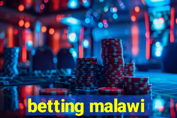 betting malawi