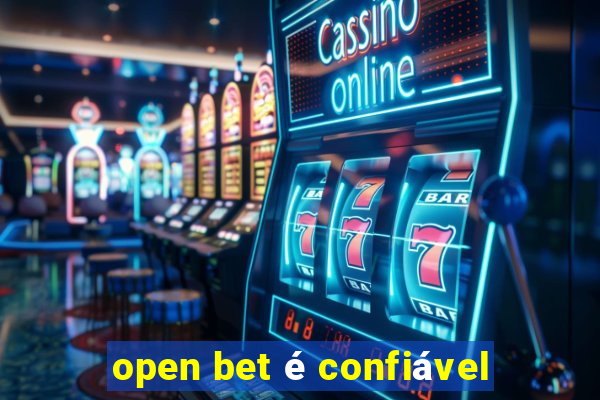 open bet é confiável