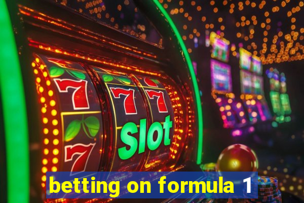 betting on formula 1