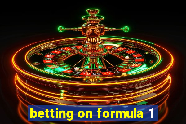 betting on formula 1