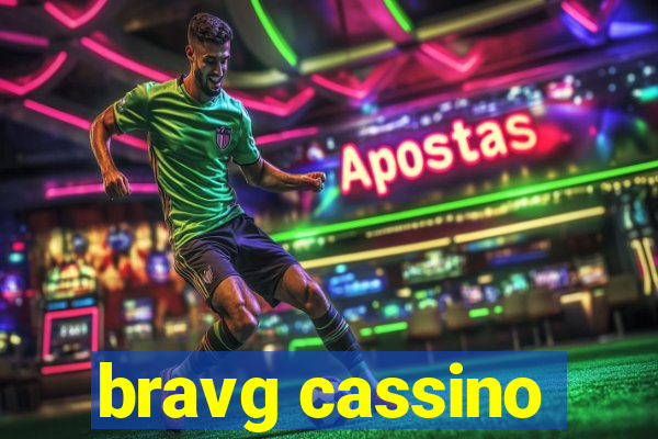 bravg cassino