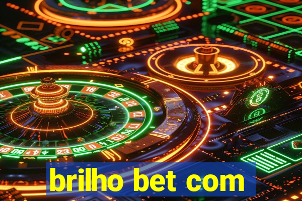 brilho bet com