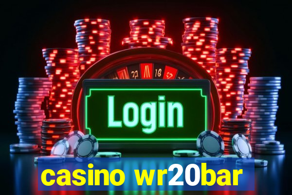 casino wr20bar