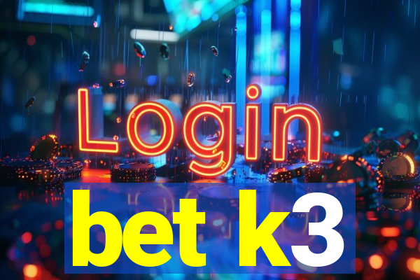 bet k3