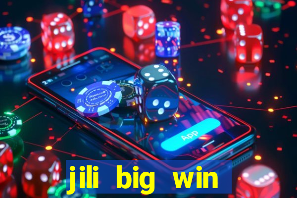 jili big win casino slots