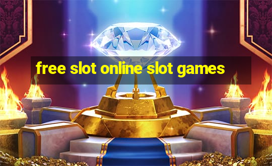 free slot online slot games