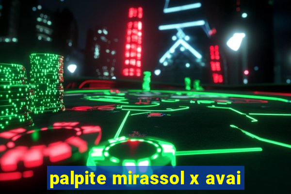 palpite mirassol x avai