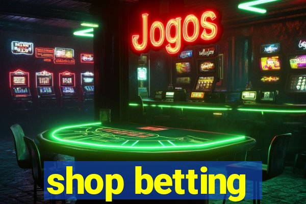 shop betting