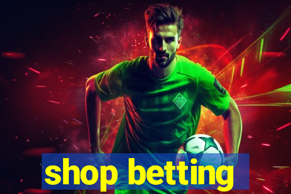 shop betting