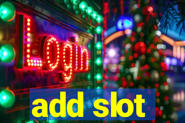 add slot