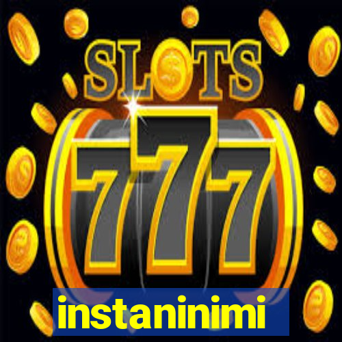 instaninimi