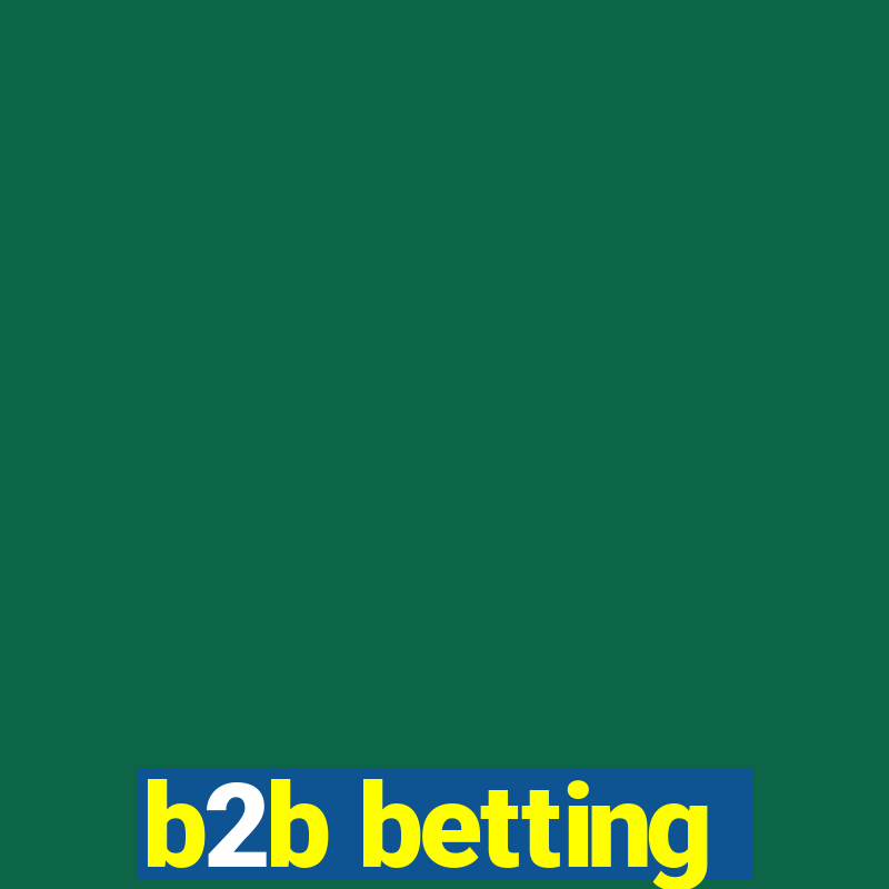 b2b betting