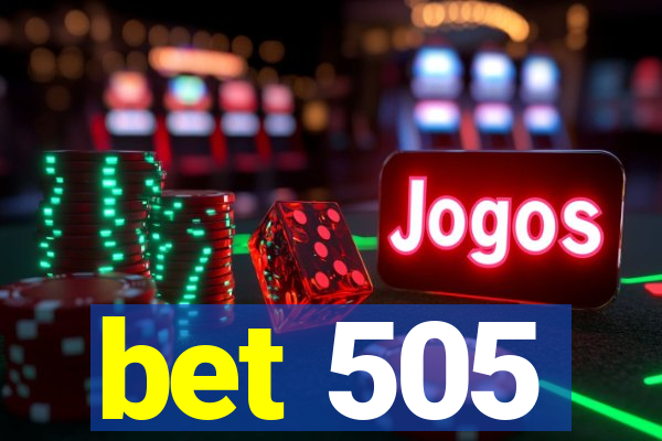 bet 505