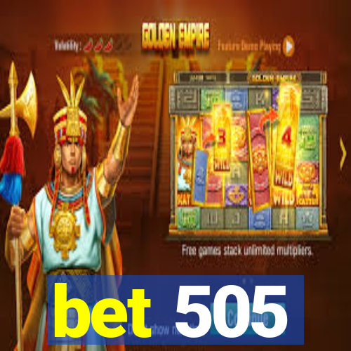 bet 505