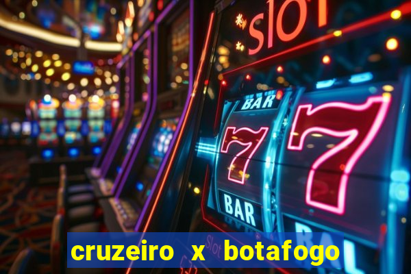 cruzeiro x botafogo onde assistir