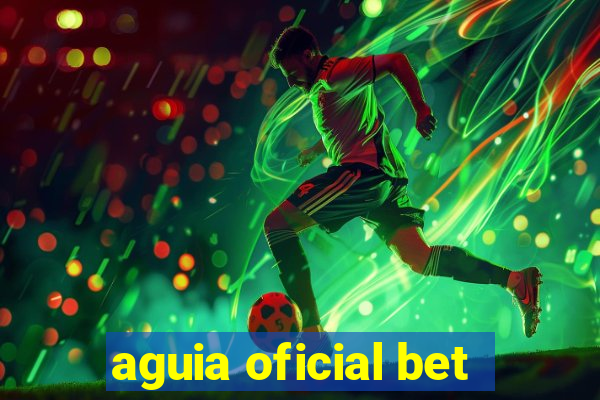 aguia oficial bet