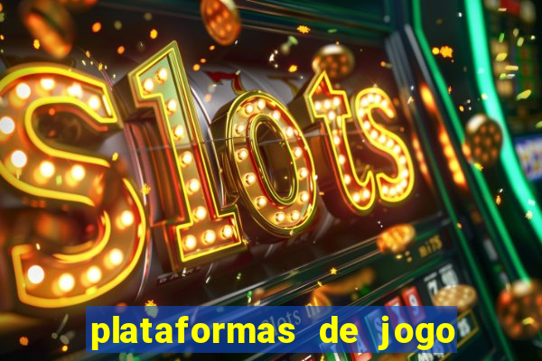 plataformas de jogo do tigrinho