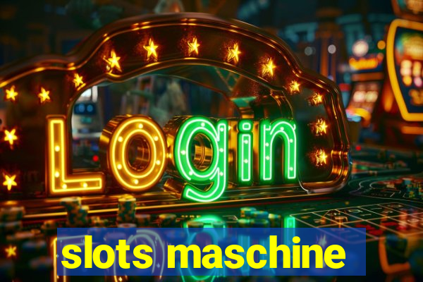 slots maschine