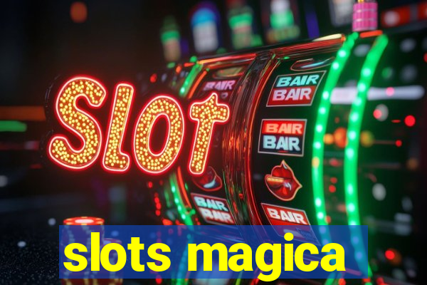 slots magica