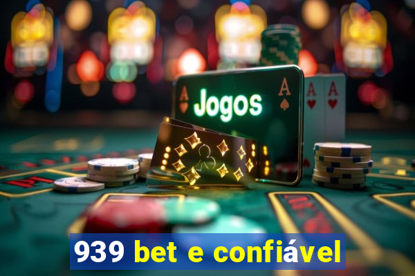 939 bet e confiável