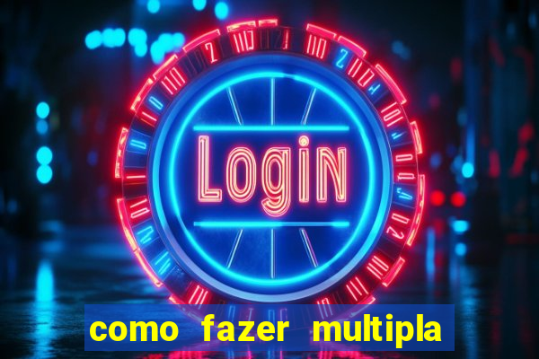 como fazer multipla na bet 365