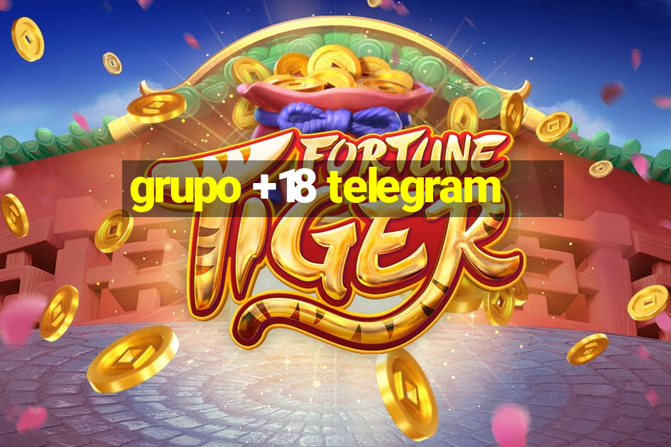 grupo +18 telegram