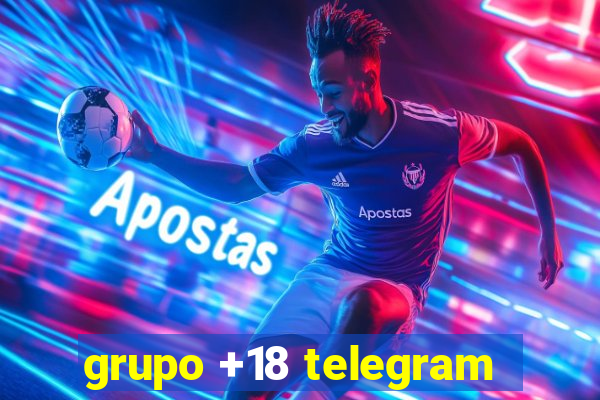 grupo +18 telegram