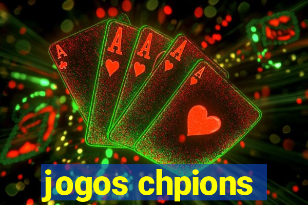 jogos chpions