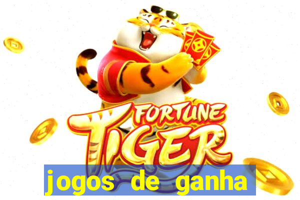 jogos de ganha dinheiro de verdade