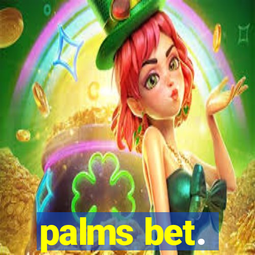 palms bet.