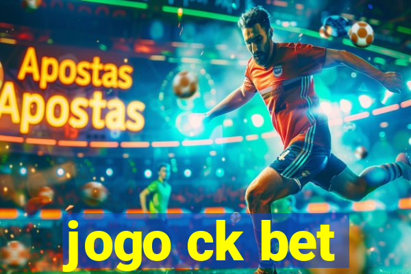 jogo ck bet