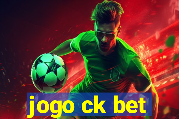 jogo ck bet