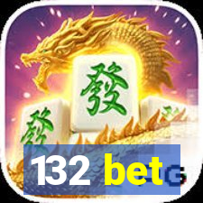 132 bet