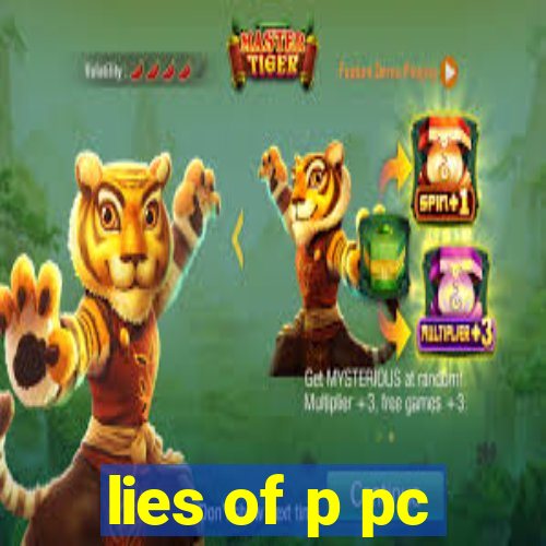 lies of p pc